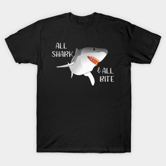 All Shark and All Bite T-Shirt by DANPUBLIC